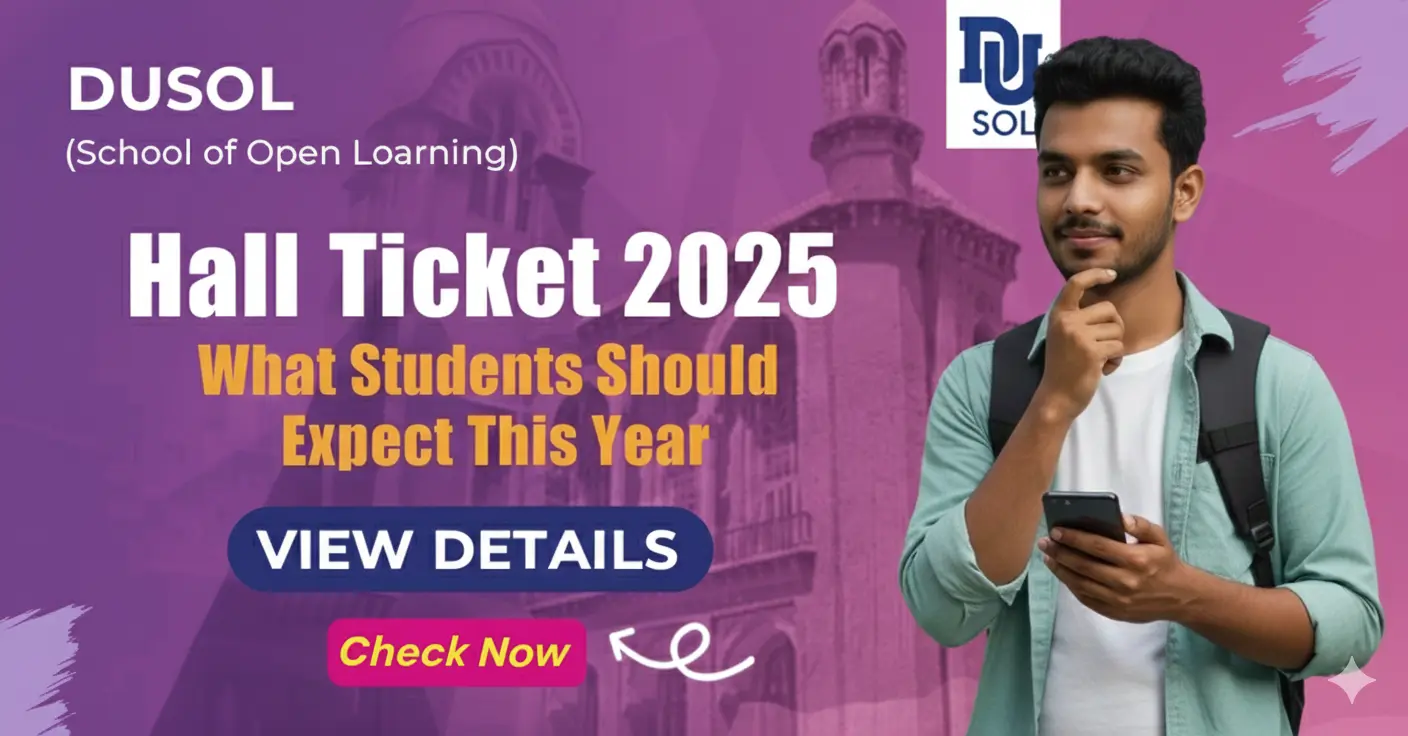 Read more about the article DUSOL Hall Ticket: What Students Should Expect This Year