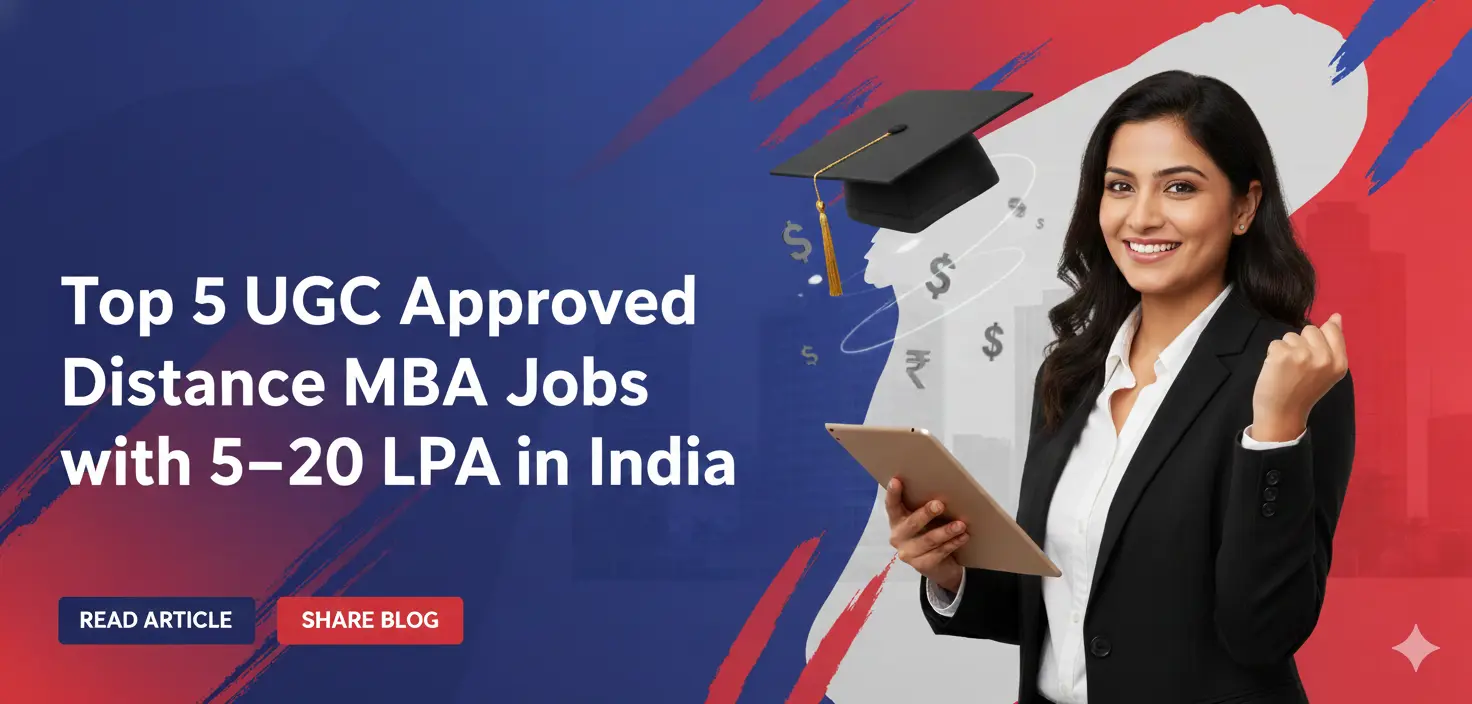 Top 5 UGC Approved Distance MBA Jobs with 5–20 LPA in India